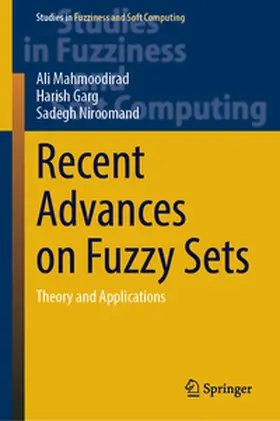 Mahmoodirad / Garg / Niroomand |  Recent Advances on Fuzzy Sets | eBook | Sack Fachmedien