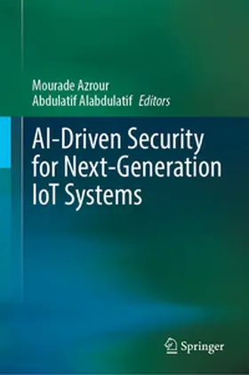 Azrour / Alabdulatif |  AI-Driven Security for Next-Generation IoT Systems | eBook | Sack Fachmedien