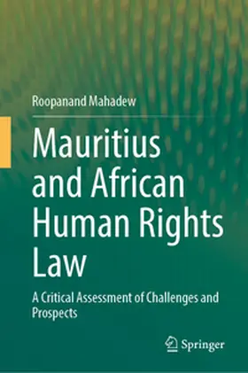 Mahadew |  Mauritius and African Human Rights Law | eBook | Sack Fachmedien