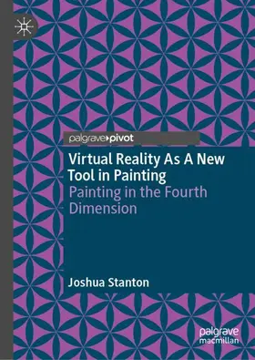 Stanton |  Virtual Reality As A New Tool in Painting | Buch |  Sack Fachmedien