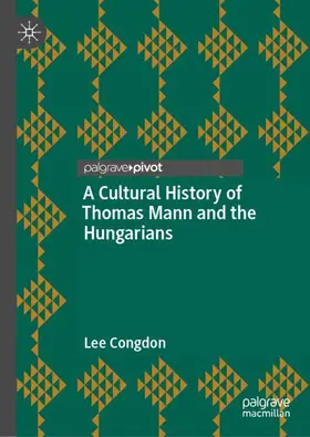 Congdon | A Cultural History of Thomas Mann and the Hungarians | Buch | 978-3-032-09082-9 | sack.de