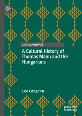 Congdon |  A Cultural History of Thomas Mann and the Hungarians | eBook | Sack Fachmedien