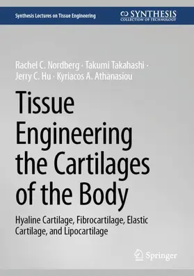 Nordberg / Takahashi / Hu |  Tissue Engineering the Cartilages of the Body | Buch |  Sack Fachmedien