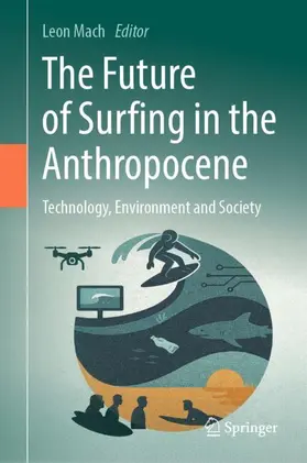 Mach |  The Future of Surfing in the Anthropocene | Buch |  Sack Fachmedien