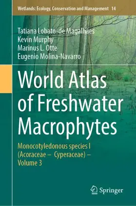 Lobato-de Magalhães / Murphy / Otte |  World Atlas of Freshwater Macrophytes | Buch |  Sack Fachmedien