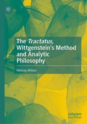 Milkov | The Tractatus, Wittgenstein's Method and Analytic Philosophy | Buch | 978-3-032-09441-4 | www2.sack.de