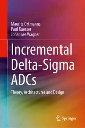 Ortmanns / Kaesser / Wagner | Incremental Delta-Sigma ADCs | E-Book | www2.sack.de