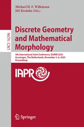 Wilkinson / Kosinka |  Discrete Geometry and Mathematical Morphology | eBook | Sack Fachmedien