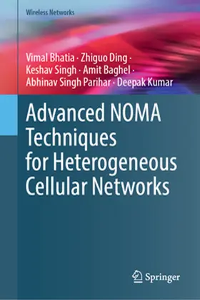 Bhatia / Ding / Singh | Advanced NOMA Techniques for Heterogeneous Cellular Networks | E-Book | www2.sack.de