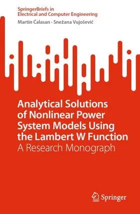 Calasan / Calasan / Vujoševic |  Analytical Solutions of Nonlinear Power System Models Using the Lambert W Function | Buch |  Sack Fachmedien