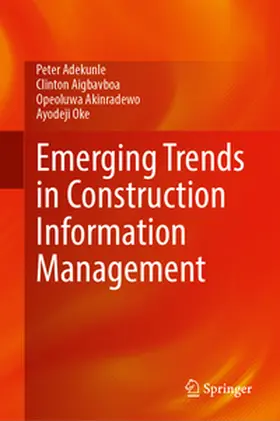 Adekunle / Aigbavboa / Akinradewo |  Emerging Trends in Construction Information Management | eBook | Sack Fachmedien