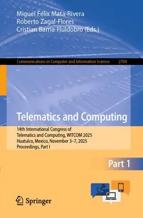 Mata-Rivera / Zagal-Flores / Barria-Huidobro |  Telematics and Computing | Buch |  Sack Fachmedien