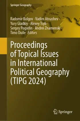 Bolgov / Atnashev / Gladkiy |  Proceedings of Topical Issues in International Political Geography (TIPG 2024) | Buch |  Sack Fachmedien