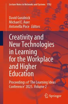 Guralnick / Auer / Poce |  Creativity and New Technologies in Learning for the Workplace and Higher Education | Buch |  Sack Fachmedien