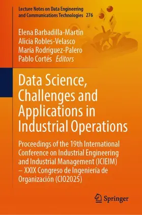 Barbadilla-Martín / Robles-Velasco / Rodríguez-Palero |  Data Science, Challenges and Applications in Industrial Operations | Buch |  Sack Fachmedien