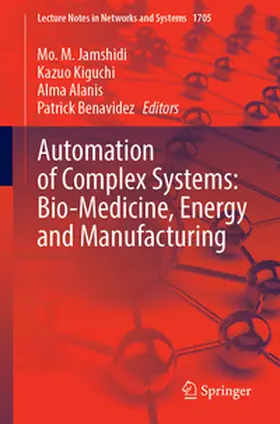 Jamshidi / Kiguchi / Alanis |  Automation of Complex Systems: Bio-Medicine, Energy and Manufacturing | eBook | Sack Fachmedien