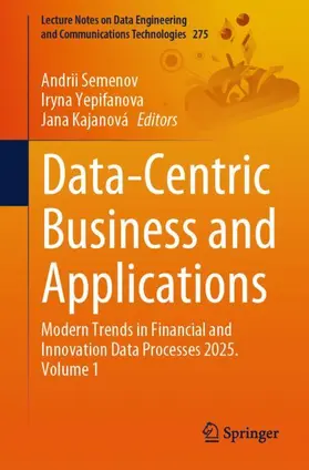 Semenov / Yepifanova / Kajanová |  Data-Centric Business and Applications | Buch |  Sack Fachmedien
