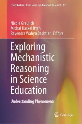 Graulich / Haskel Ittah / Wahyu Bachtiar |  Exploring Mechanistic Reasoning in Science Education | Buch |  Sack Fachmedien