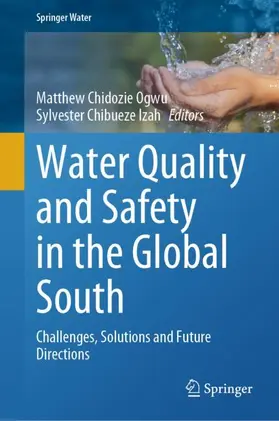 Ogwu / Chibueze Izah |  Water Quality and Safety in the Global South | Buch |  Sack Fachmedien