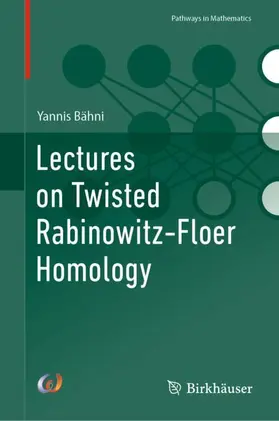 Bähni |  Lectures on Twisted Rabinowitz-Floer Homology | Buch |  Sack Fachmedien