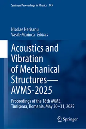 Herisanu / Marinca |  Acoustics and Vibration of Mechanical Structures—AVMS-2025 | eBook | Sack Fachmedien