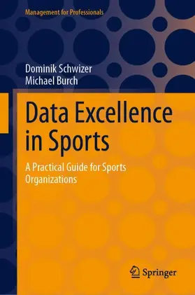 Schwizer / Burch |  Data Excellence in Sports | Buch |  Sack Fachmedien