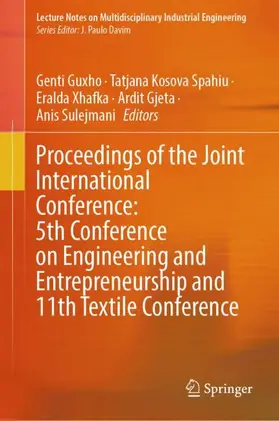 Guxho / Spahiu / Xhafka |  Proceedings of the Joint International Conference: 5th Conference on Engineering and Entrepreneurship and 11th Textile Conference | Buch |  Sack Fachmedien