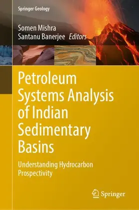 Banerjee / Mishra |  Petroleum Systems Analysis of Indian Sedimentary Basins | Buch |  Sack Fachmedien