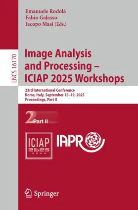 Rodolà / Galasso / Masi |  Image Analysis and Processing - ICIAP 2025 Workshops | Buch |  Sack Fachmedien