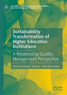 Grunwald / Kara / Shrivastava |  Sustainability Transformation of Higher Education Institutions | Buch |  Sack Fachmedien