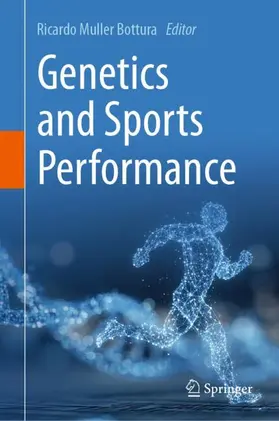Muller Bottura |  Genetics and Sports Performance | Buch |  Sack Fachmedien