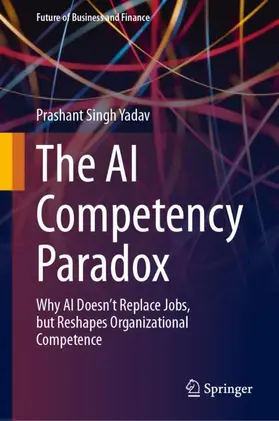 Yadav |  The AI Competency Paradox | Buch |  Sack Fachmedien