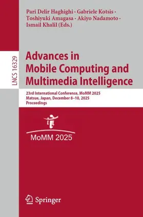 Delir Haghighi / Kotsis / Amagasa |  Advances in Mobile Computing and Multimedia Intelligence | Buch |  Sack Fachmedien