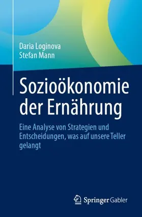 Loginova / Mann |  Sozioökonomie der Ernährung | Buch |  Sack Fachmedien