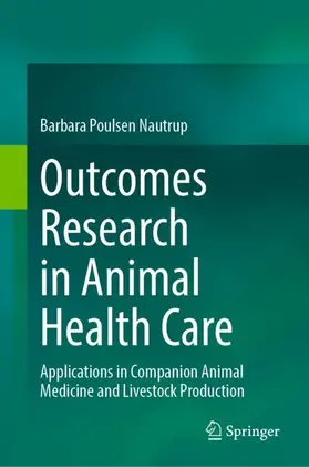 Poulsen Nautrup |  Outcomes Research in Animal Health Care | Buch |  Sack Fachmedien