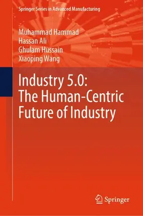 Hammad / Ali / Hussain |  Industry 5.0: The Human-Centric Future of Industry | Buch |  Sack Fachmedien