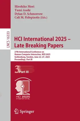 Mori / Asahi / Schmorrow |  HCI International 2025 - Late Breaking Papers | Buch |  Sack Fachmedien