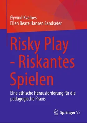 Kvalnes / Hansen Sandseter |  Risky Play - Riskantes Spielen | Buch |  Sack Fachmedien