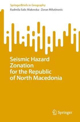 Salic Makreska / Milutinovic |  Seismic Hazard Zonation for the Republic of North Macedonia | Buch |  Sack Fachmedien