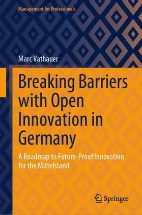 Vathauer |  Breaking Barriers with Open Innovation in Germany | Buch |  Sack Fachmedien