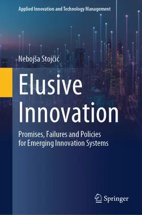 Stojcic / Stojcic |  Elusive Innovation | Buch |  Sack Fachmedien