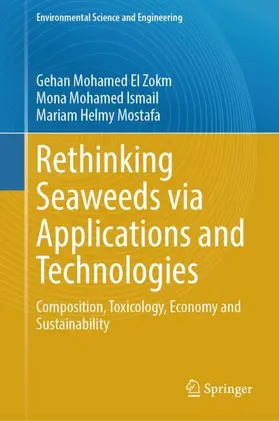 El Zokm / Ismail / Mostafa |  Rethinking Seaweeds via Applications and Technologies | Buch |  Sack Fachmedien