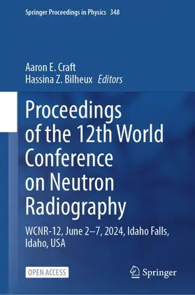 Craft / Bilheux |  Proceedings of the 12th World Conference on Neutron Radiography | Buch |  Sack Fachmedien
