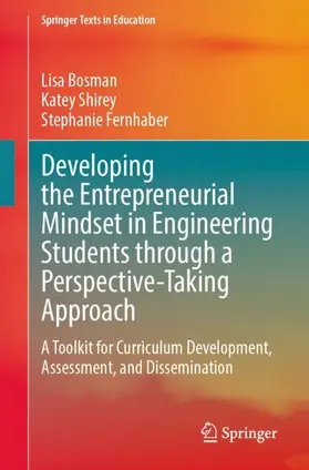 Bosman / Shirey / Fernhaber |  Developing the Entrepreneurial Mindset in Engineering Students through a Perspective-Taking Approach | Buch |  Sack Fachmedien