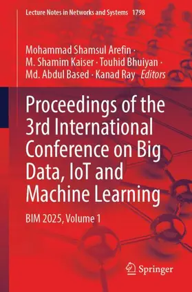 Arefin / Kaiser / Bhuiyan |  Proceedings of the 3rd International Conference on Big Data, IoT and Machine Learning | Buch |  Sack Fachmedien