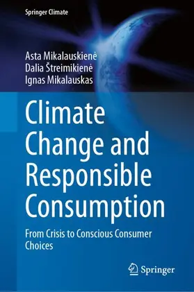 Mikalauskiene / Mikalauskiene / Štreimikiene |  Climate Change and Responsible Consumption | Buch |  Sack Fachmedien