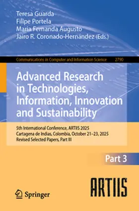 Guarda / Portela / Augusto |  Advanced Research in Technologies, Information, Innovation and Sustainability | Buch |  Sack Fachmedien