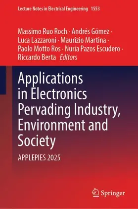Ruo Roch / Gómez / Lazzaroni |  Applications in Electronics Pervading Industry, Environment and Society | Buch |  Sack Fachmedien