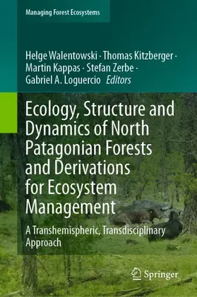 Walentowski / Kitzberger / Kappas |  Ecology, Structure and Dynamics of North Patagonian Forests and Derivations for Ecosystem Management | Buch |  Sack Fachmedien