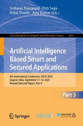 Rajagopal / Sajja / Thanki |  Artificial Intelligence Based Smart and Secured Applications | Buch |  Sack Fachmedien